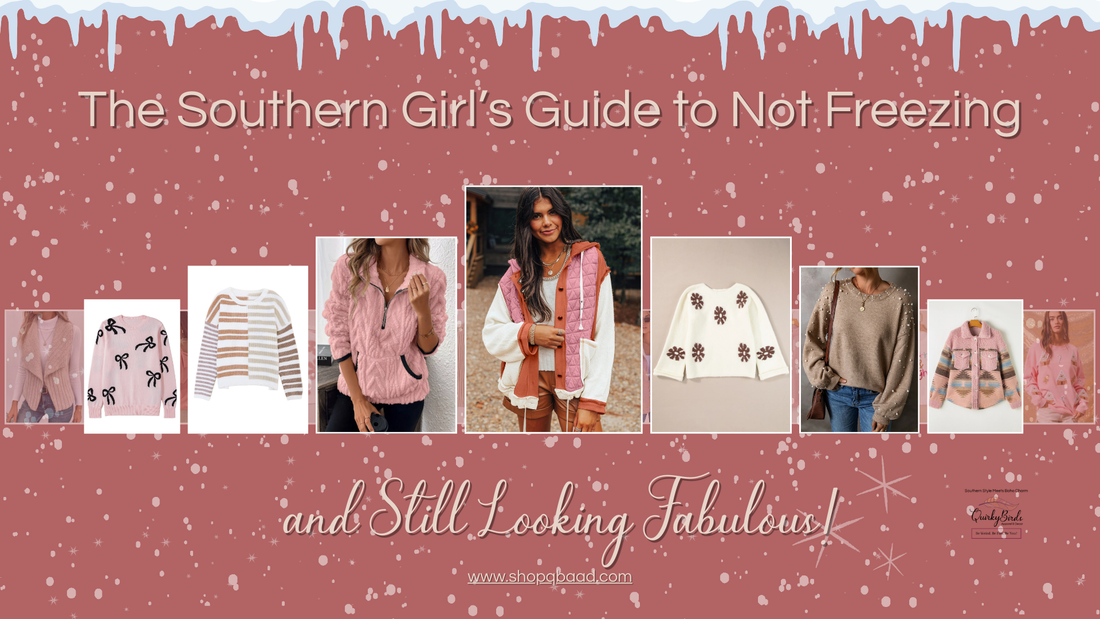 ❄️The Southern Girl’s Guide to Not Freezing (and Still Looking Fabulous)❄️