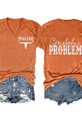 Double Sided Orange V-Neck Graphic Tee - "Somebody's Problem" - Southern Sass