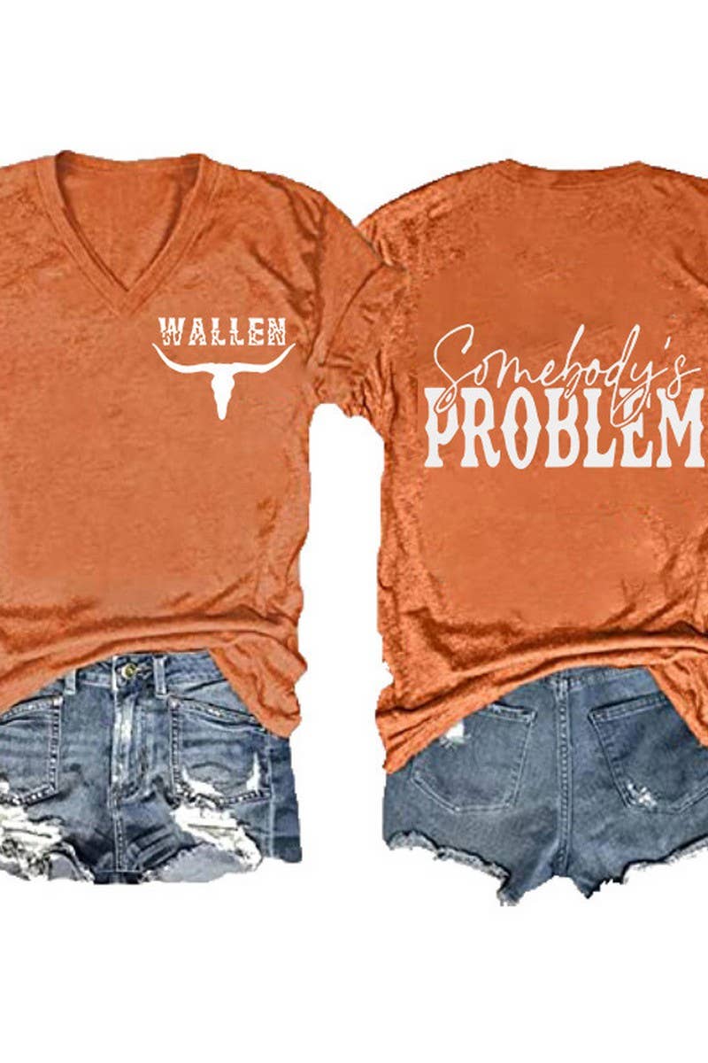 Double Sided Orange V-Neck Graphic Tee - "Somebody's Problem" - Southern Sass